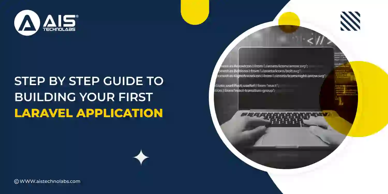 Step-by-step Guide to Building Your First Laravel Application Guide to Building Your First Laravel Application